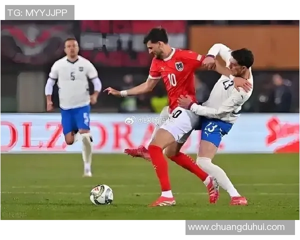 奥地利与塞尔维亚足球对决全面分析战术特点与历史交锋记录